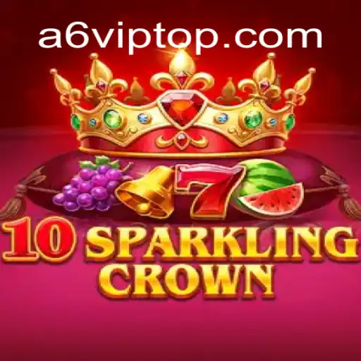 Descubra o Fascinante Mundo de 10SparklingCrown: Um Mergulho em A6VIP.com