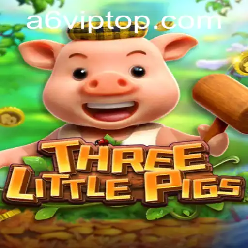 THREELITTLEPIGS: Uma Nova Forma de Entretenimento com A6VIP.com